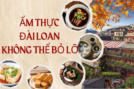 Đài Loan Không Chỉ Có Trà Sữa! 5 Món Ăn Bạn Không Thể Bỏ Lỡ Khi Đến Đài Loan